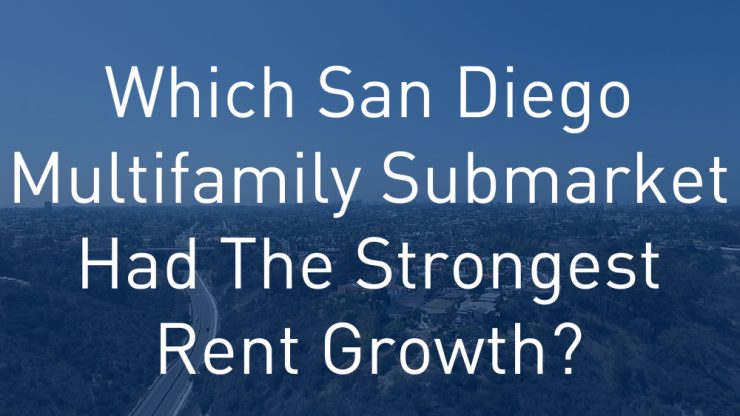 San Diego Region’s Most Affordable Multifamily Submarkets Post Strongest Quarterly Rent Growth
